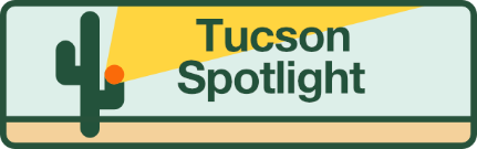 Tucson Spotlight